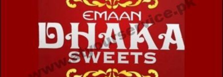 Emaan Dhaka Sweets – Al Mulk Plaza, Chour Chowk, Peshawar Road, Rawalpindi