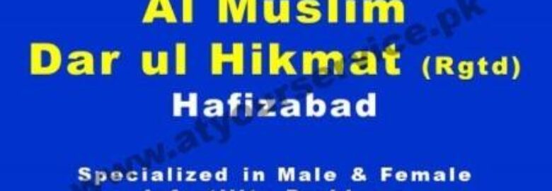 Al Muslim Dar ul Hikmat – Hafizabad