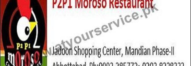 P2P1 Moroso Restaurant – Jadoon Shopping Center, Mandian, Abbottabad