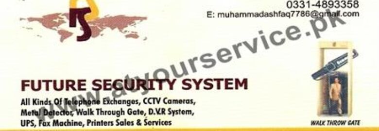 Future Security System – Raja Centre Main Market, Gulberg II, Lahore