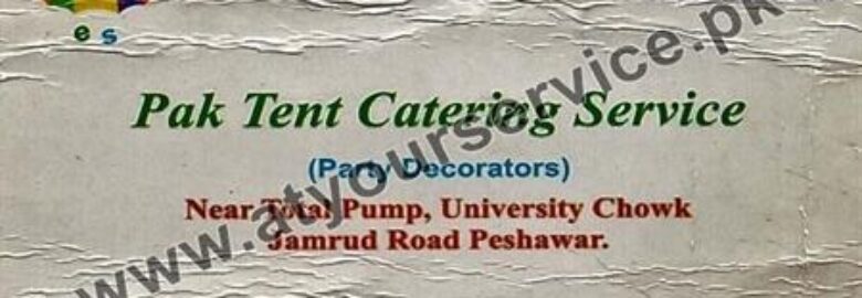 Pak Tent Catering Service – University Chowk, Jamrud Road, Peshawar