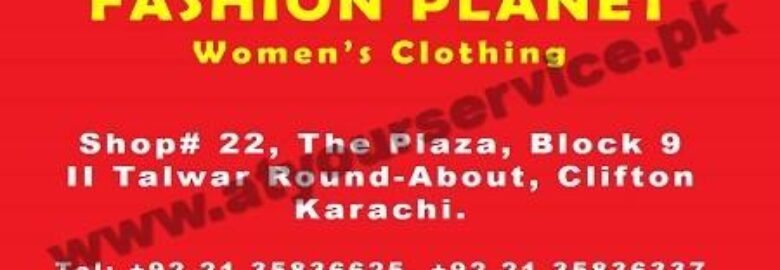 Fashion Planet Women’s Clothing – The Plaza, II Talwar, Clifton, Karachi