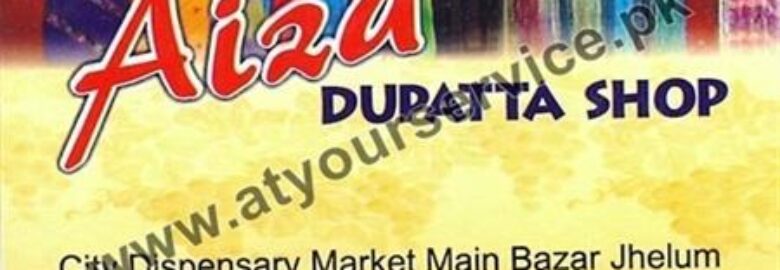 Aiza Dupatta Shop – City Dispensary Market, Main Bazar, Jhelum