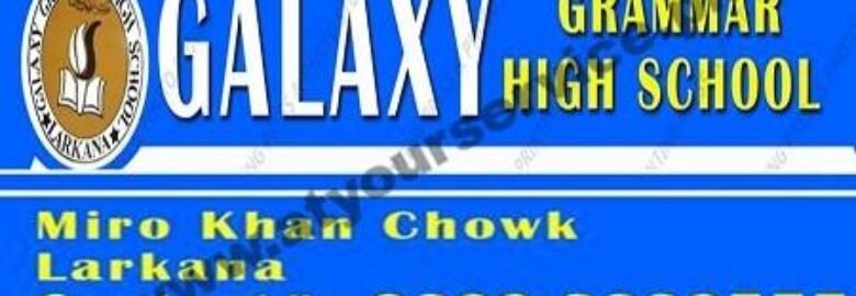 Galaxy Grammar High School – Miro Khan Chowk, Indus Highway, Larkana