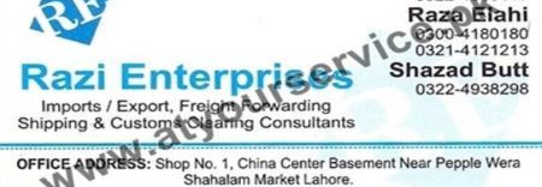 Razi Enterprises (Import, Export, Freight Forwarder, Custom Clearing) – China Centre, Shah Alam Market, Lahore