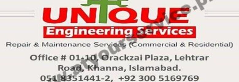 Unique Engineering Services (Repair, Maintenance) – Orakzai Plaza, Lehtrar Road, Khanna, Islamabad