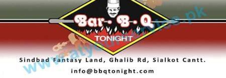 BBQ Tonight – Sinbad Fantasy Land, Ghalib Road, Cantt, Sialkot