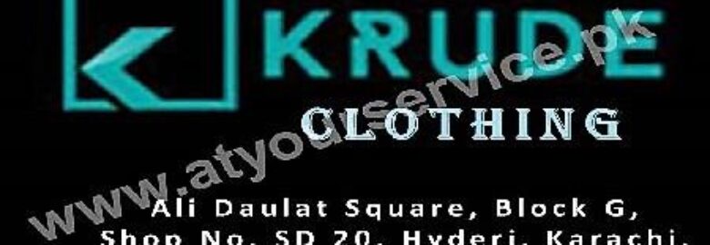 Krude Clothing – Ali Daulat Square, Hyderi, Karachi