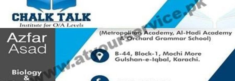 Chalk Talk Institute of O&A Levels – Block 1, Mochi Mor, Gulshan e Iqbal, Karachi