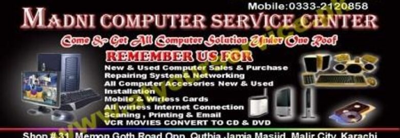 Madni Computer Service Center – Memon Goth Road, Malir City, Karachi