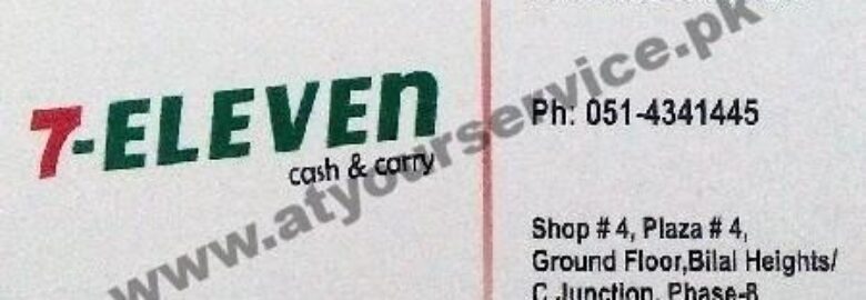 7 Eleven Cash & Carry – Bilal Heights, Phase 8, Bahria Town, Rawalpindi