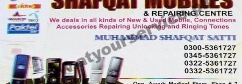 Shafqat Mobiles & Repairing Centre – Al Muslim Market, Khanna Road, Rawalpindi