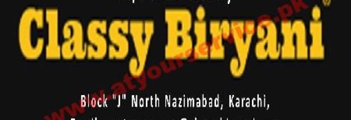 Classy Biryani – Block J, North Nazimabad, Karachi