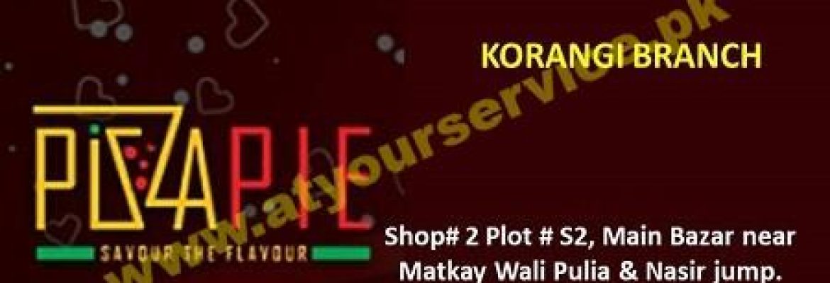 Pizza Pie Restaurant – Main Bazar, Korangi No.1, Karachi