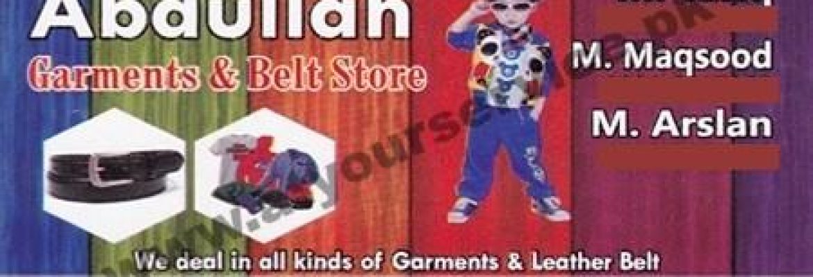 Abdullah Garments & Belt Store – New Anarkali Bazar, Douglaspura, Faisalabad