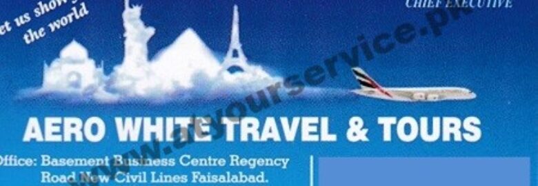 Aero While Travel & Tours – Business Centre, Regency Road, Civil Lines, Faisalabad