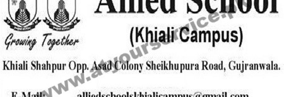 Allied School, Khiali Campus – Khiali Shahpur, Sheikhupura Road, Gujranwala