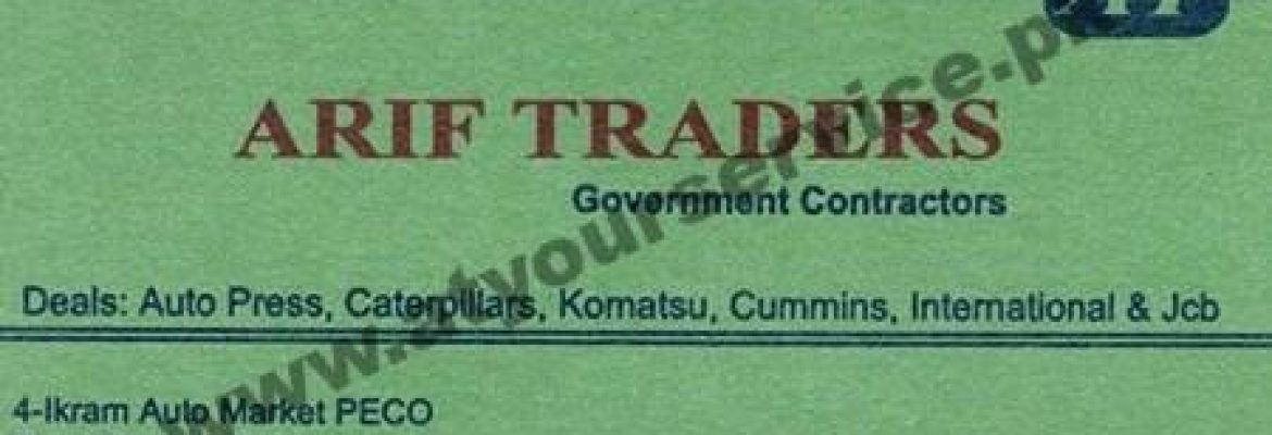 Arif Traders – Ikram Auto Market, Peco Road, Badami Bagh, Lahore