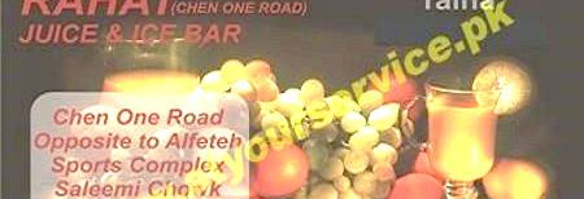 Rahat Juice & Ice Bar – Saleemi Chowk, Chen One Road, Faisalabad