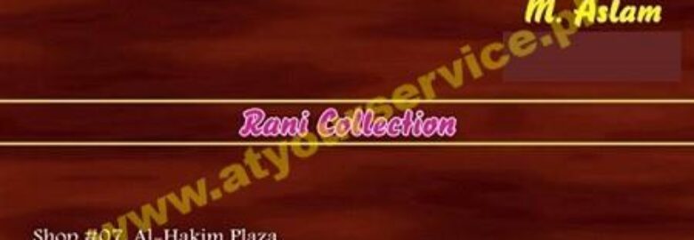 Rani Collection – Al Hakim Centre, Khana Road, Rawalpindi