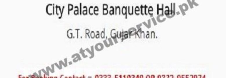 City Palace Banquet Hall – GT Road, Gujar Khan