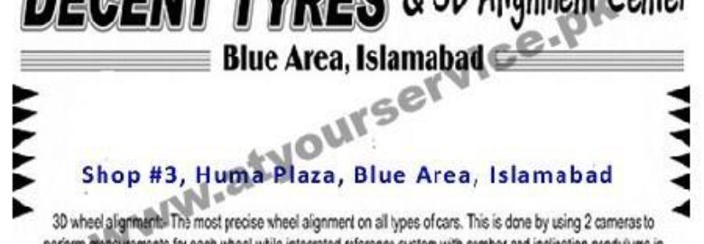 Decent Tyres & 3D Alignment – Huma Plaza, Blue Area, Islamabad