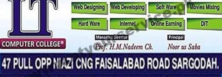 IT Computer College – 47 Pul, Faisalabad Road, Sargodha