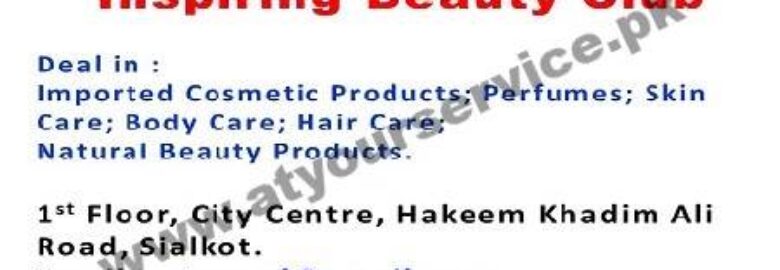 Inspiring Beauty Club – City Centre, Hakeem Khadim Ali Road, Sialkot