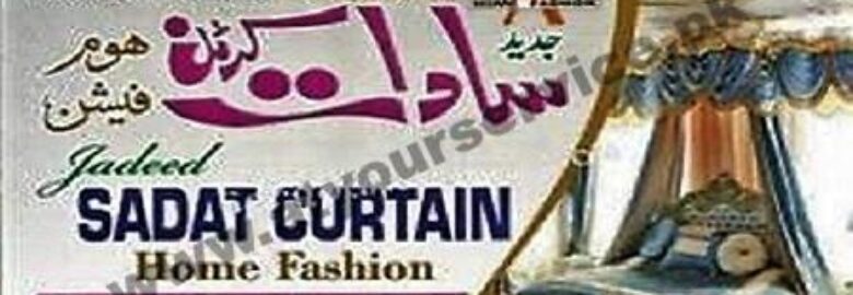 Jadeed Sadaat Curtain Home Fashion   – University Road, Sargodha