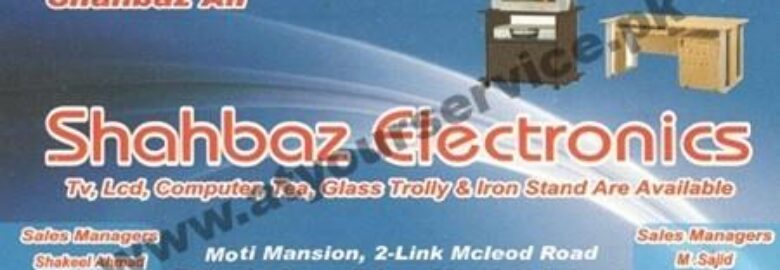 Shahbaz Electronics – Moti Mansion, Patiala Ground, Link McLeod Road, Lahore