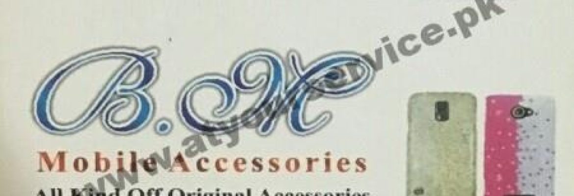 BM Mobile Accessories – Hafeez Centre, Main Boulevard, Gulberg III, Lahore
