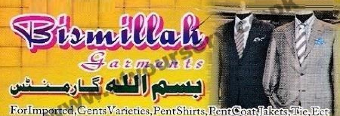 Bismillah Garments – Rabi Centre, New Anarkali Bazar, Douglaspura, Faisalabad