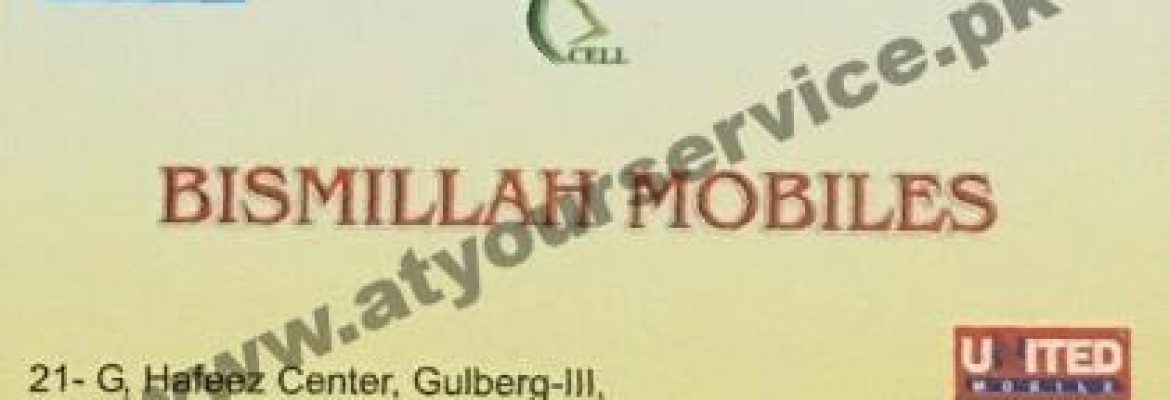 Bismillah Mobiles – G21, Hafeez Centre, Main Boulevard, Gulberg III, Lahore