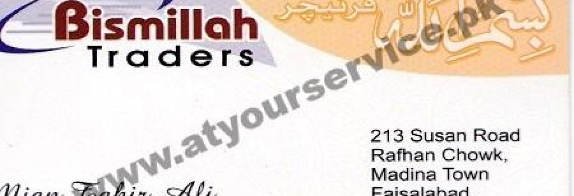 Bismillah Traders – Rafhan Chowk, Susan Road, Madina Town, Faisalabad