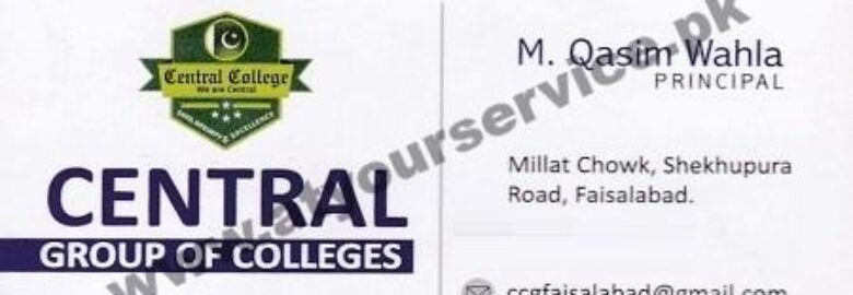 Central Group of Colleges – Millat Chowk, Sheikhupura Road, Faisalabad