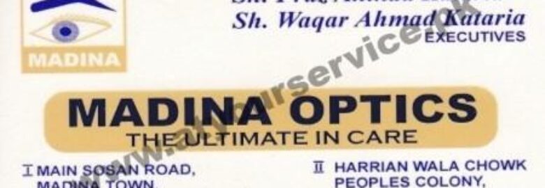 Madina Optics – Susan Road, Madina Town, Faisalabad