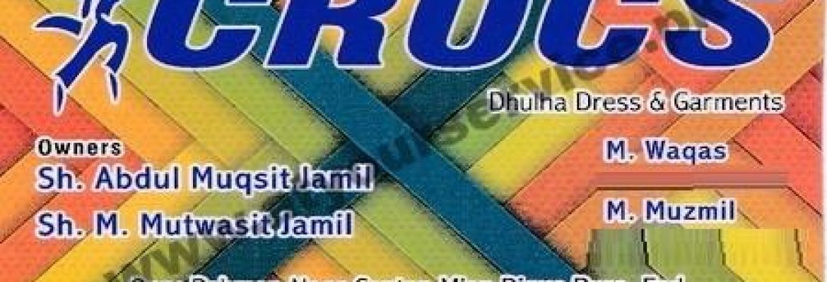 Crocs Dulha Dress & Garments – Main Bazar, Douglaspura, Faisalabad