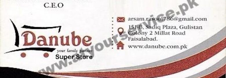 Danube Super Store – Sadiq Plaza, Millat Road, Gulistan Colony, Faisalabad