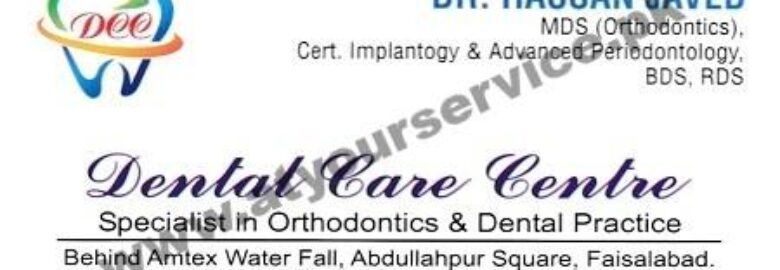 Dental Care Centre – Sangla Hill Road, Abdullahpur, Faisalabad