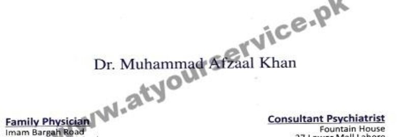 Dr Muhammad Afzal Khan, Family Physician – Imam Bargah Road, Douglaspura, Faisalabad