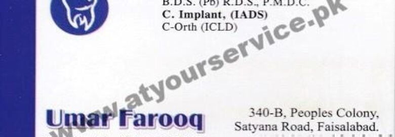 Dr Umer Farooq Dental Surgery Orthodontics & Implant Centre – Satayana Road, Peoples Colony, Faisalabad