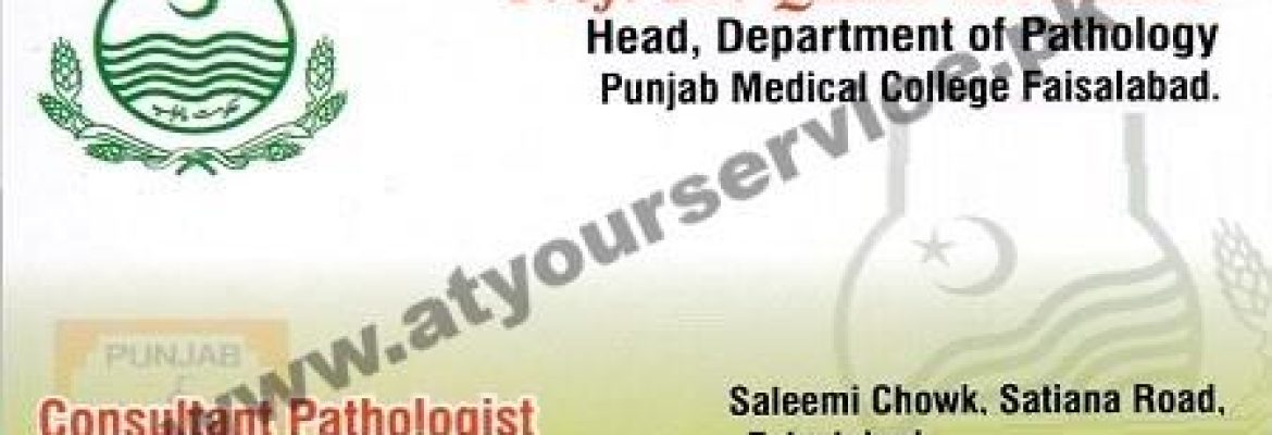 Dr. Qaiser Mehmood, Pathologist – Saleemi Chowk, Satyana Road, Faisalabad
