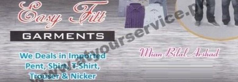 Easy Fitt Garments – Millat Chowk, Dhanola Road, Usman Town, Faisalabad