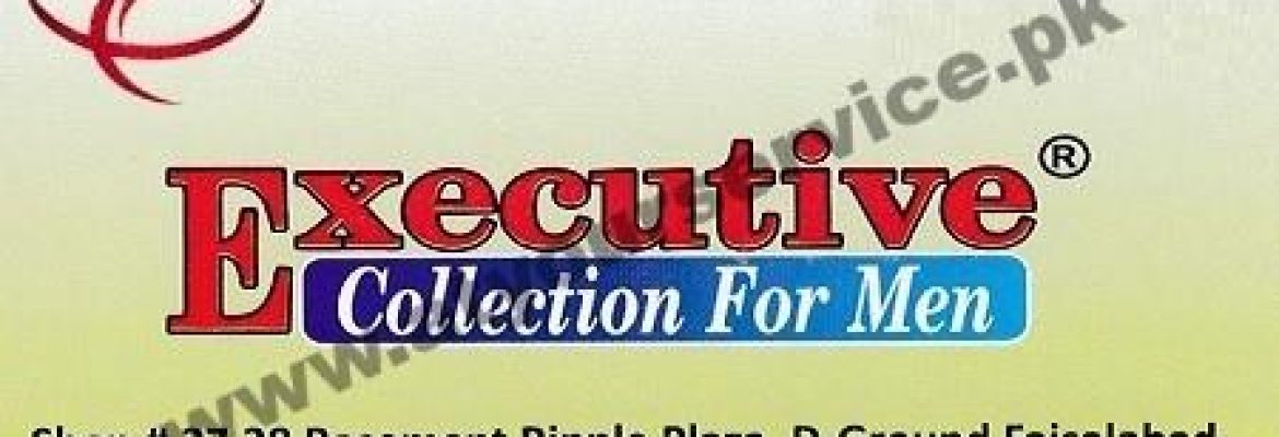Exective Collection for Men – Ripple Plaza, D Ground, Faisalabad