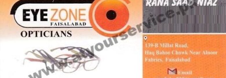 Eye Zone Optician – Haq Bahu Chowk, Millat Road, Faisalabad