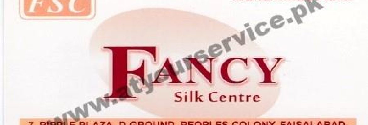 Fancy Silk Centre – Ripple Plaza, D Ground, Faisalabad
