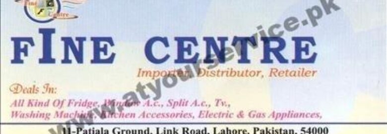 Fine Centre (Home Appliances) – Patiala Ground, Link McLeod Road, Lahore