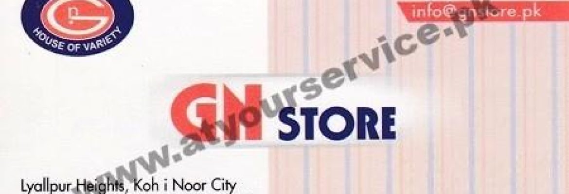 GN Store – Lyallpur Heights, Koh e Noor City, Jaranwala Road, Faisalabad