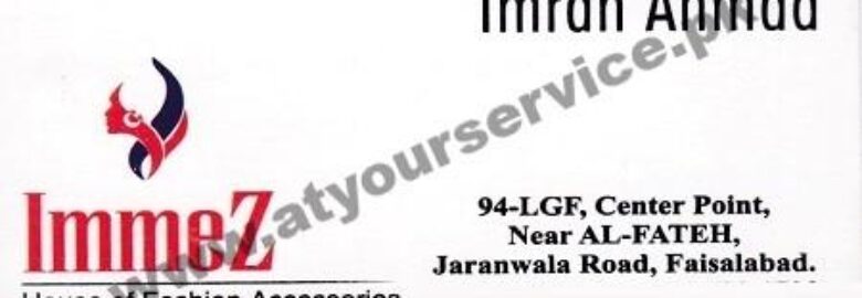 Immez, House of Fashion Accessories – Centre Point, Jaranwala Road, Faisalabad