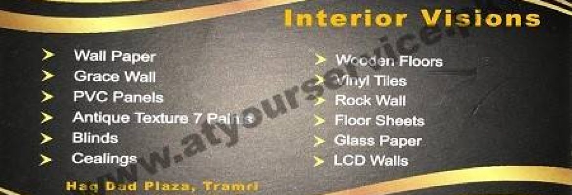 Interior Visions – Haq Dad Plaza, Tramri Chowk, Islamabad